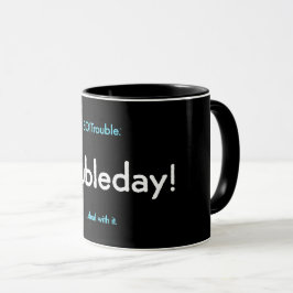 día problemático! taza