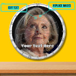 Diana Nueva Personalizado de Hillary Clinton<br><div class="desc">El diseño presenta a Hillary Clinton. A menudo es un blanco principal y si la amas u odias,  esto será una interesante pieza de conversación. Puede reemplazar la foto y el texto.</div>