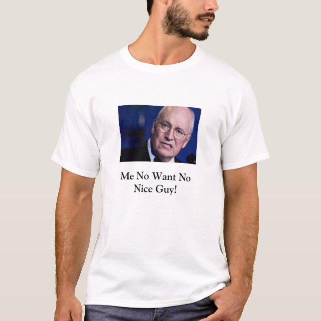 Dick Cheney no es ninguna Niza camiseta del (Anverso)