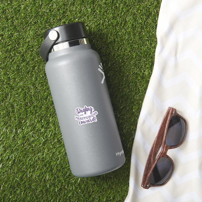 "Digby, ¡Traitorous Coward!" Pegatina de vinilo (HydroFlask Insitu)