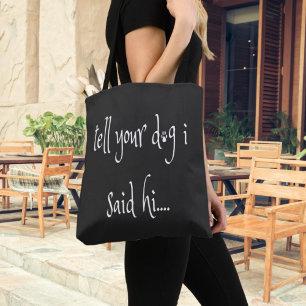 Dile A Tu Perro Que Dije Hola Bolsa De Tote
