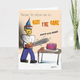 Dimwitz Chainsaw Cake Massacre tarjeta de cumpleañ