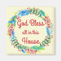 Dios bendiga a todos en este imán de la casa