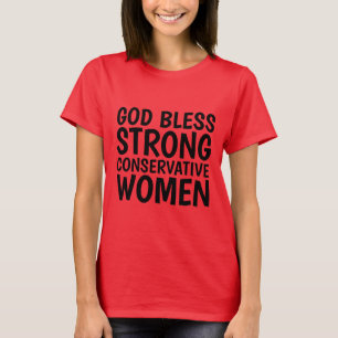 DIOS BENDIGA FUERTES camisetas CONSERVADORAS