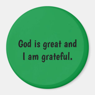 Dios es grande y estoy agradecido - imán verde
