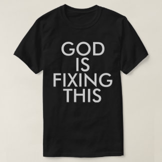 Dios está fijando esta camiseta