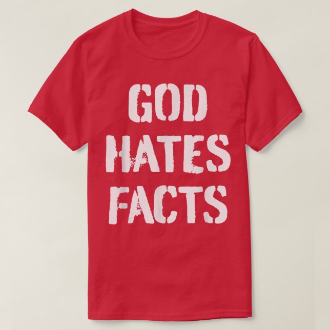 Dios odia los hechos Gótico Punk camiseta atea (Diseño del anverso)