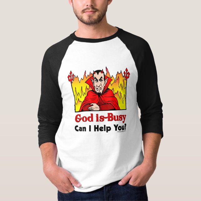¿Dios soy ocupado, puedo ayudarle? Camiseta (Anverso)
