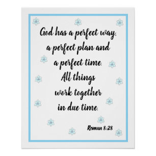 Dios tiene la manera perfecta de Roma 8:28 Poster
