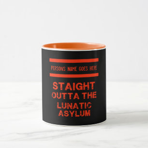 Directamente fuera del asilo lunático gran taza de