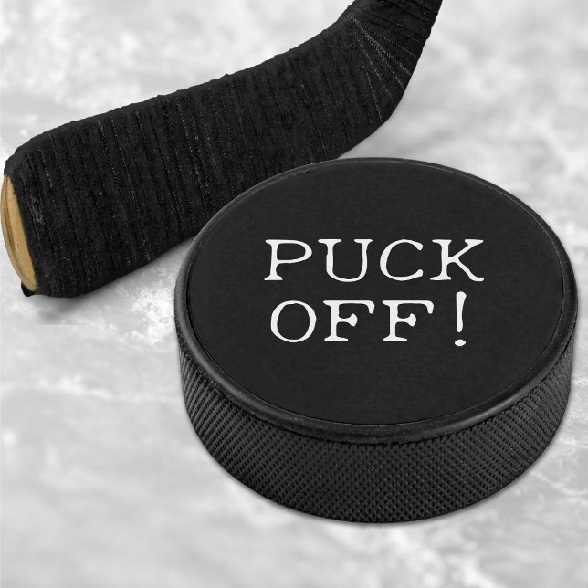Disco De Hockey Cita divertida saca a negro y blanco (Funny Quote Puck Off Black & White Hockey Puck)
