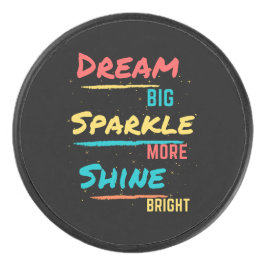 Disco De Hockey Dream Big Sparkle More Shine Bright