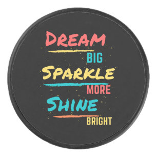 Disco De Hockey Dream Big Sparkle More Shine Bright