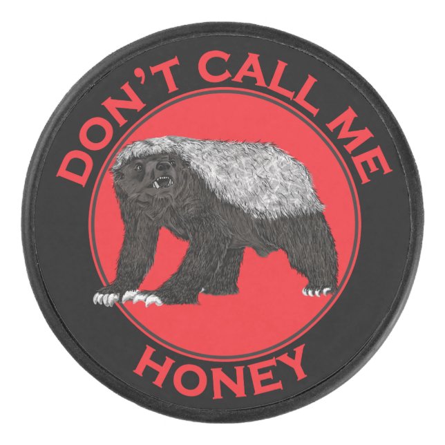 Disco De Hockey No me llames Honey Badger Gracioso Animal Salvaje  (Anverso)
