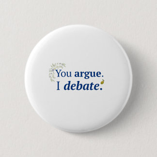 Discutes. Yo debato botón