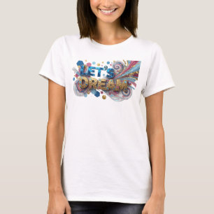 Diseño de camisa Trendy Blue LET'S DREAM
