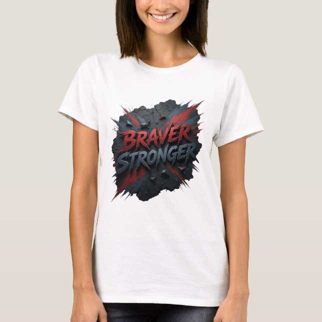 Diseño de camiseta Chic Red BRAVER STRONGER (Anverso)
