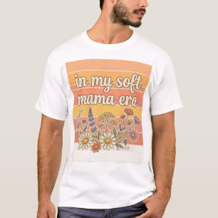 Diseño de Camiseta de Mi Era de Mamá Suave