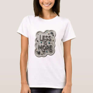 Diseño de camiseta gris negrita LESS IS MORE