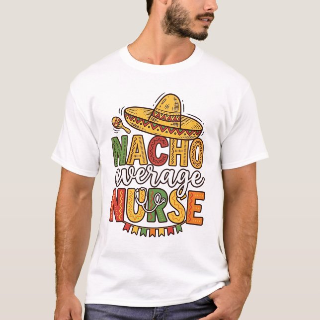 Diseño de camiseta Nacho Average Nurse Cinco De Ma (Anverso)