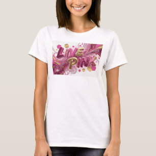 Diseño de camiseta rosa Statement Pink LIVE PINK