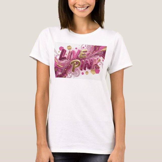 Diseño de camiseta rosa Statement Pink LIVE PINK (Anverso)