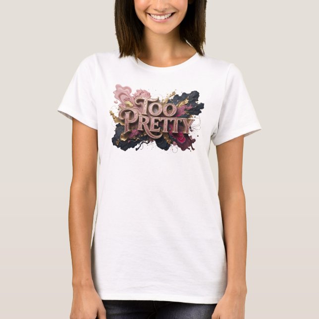 Diseño de camiseta Statement Red TOO PRETTY v2 (Anverso)