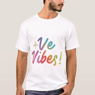 diseño de camiseta +VE VIBES captura o irradia vib