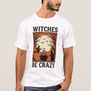 Diseño de camiseta vintage de Halloween Witches Be