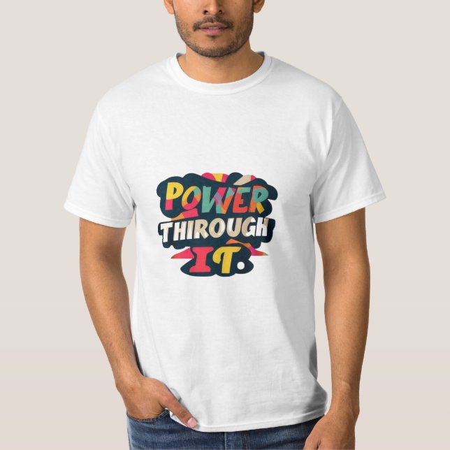 diseño de camisetas con el texto "Power Through It (Anverso)