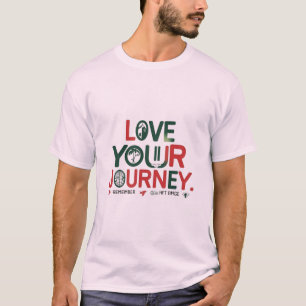 Diseño de camisetas de Love Your Journey