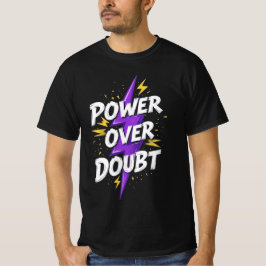Diseño de camisetas masculinas "Power Over Doubt"