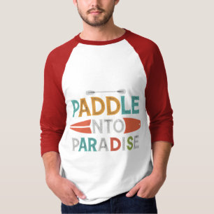 Diseño de camisetas "Paddle into Paradise"
