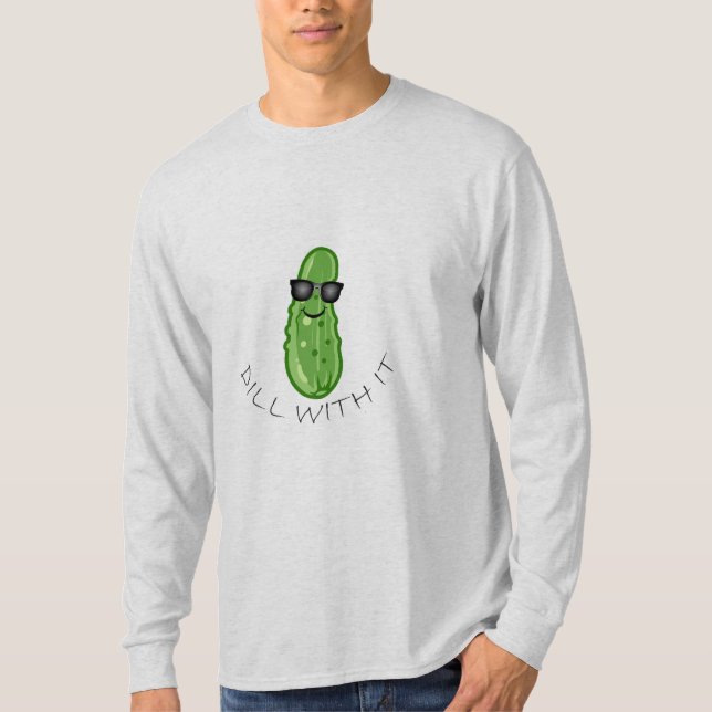 Diseño de Dill With It - Camiseta básica de manga  (Anverso)