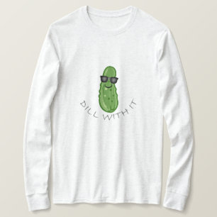 Diseño de Dill With It - Camiseta básica de manga