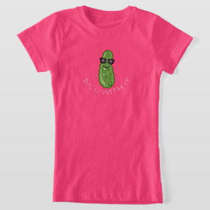 Diseño de Dill With It - Camiseta De Jersey De Chi