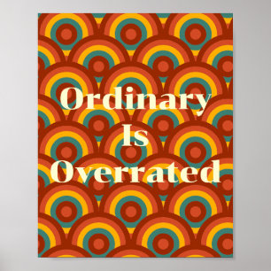 Diseño retro, Lo ordinario es sobrevalorado Póster