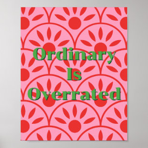 Diseño retro, Póster Lo ordinario es sobrevalorado