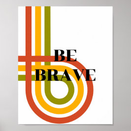 Diseño retro, Sé valiente Póster