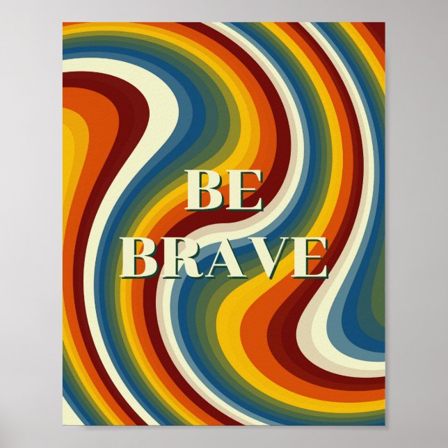 Diseño retro, Sé valiente Póster (Frente)