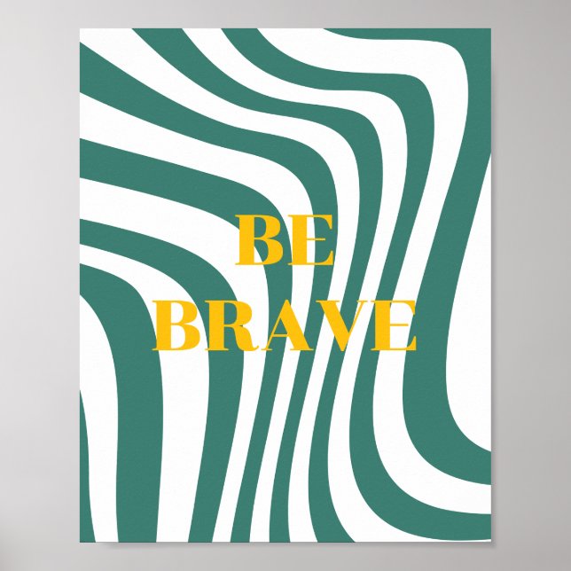 Diseño retro, Sé valiente Póster (Frente)
