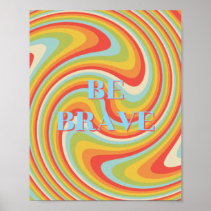Diseño retro, Sé valiente Póster