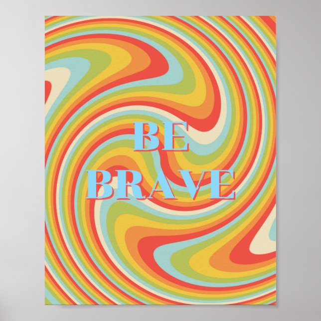 Diseño retro, Sé valiente Póster (Frente)