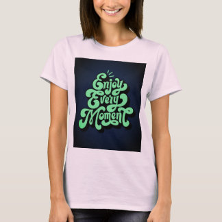 Disfruta Cada Momento Diseñar Camiseta