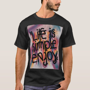 Disfruta de la vida en la camiseta