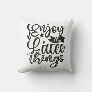 Disfruta de las pequeñas cosas Cojín decorativo Bl