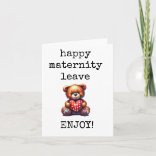 Disfruta de tu licencia de maternidad, tarjeta