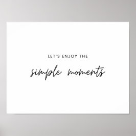 disfrutemos de los momentos sencillos Posters Impr