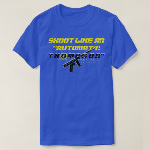Disparo Como Una Camiseta "Automática-Thompson"