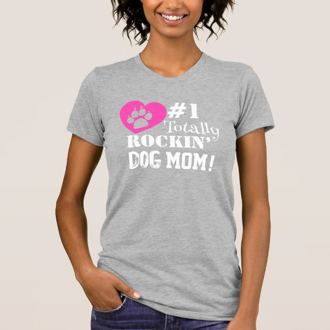 Diversión #1 Camiseta totalmente Rockin Dog Mom (g (Anverso)